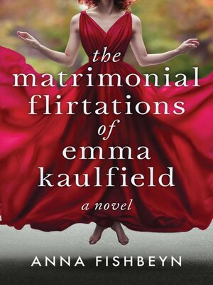 cover image of The Matrimonial Flirtations of Emma Kaulfield